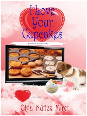 cover image of I Love Your Cupcakes. M'encanten els teus cupcakes
